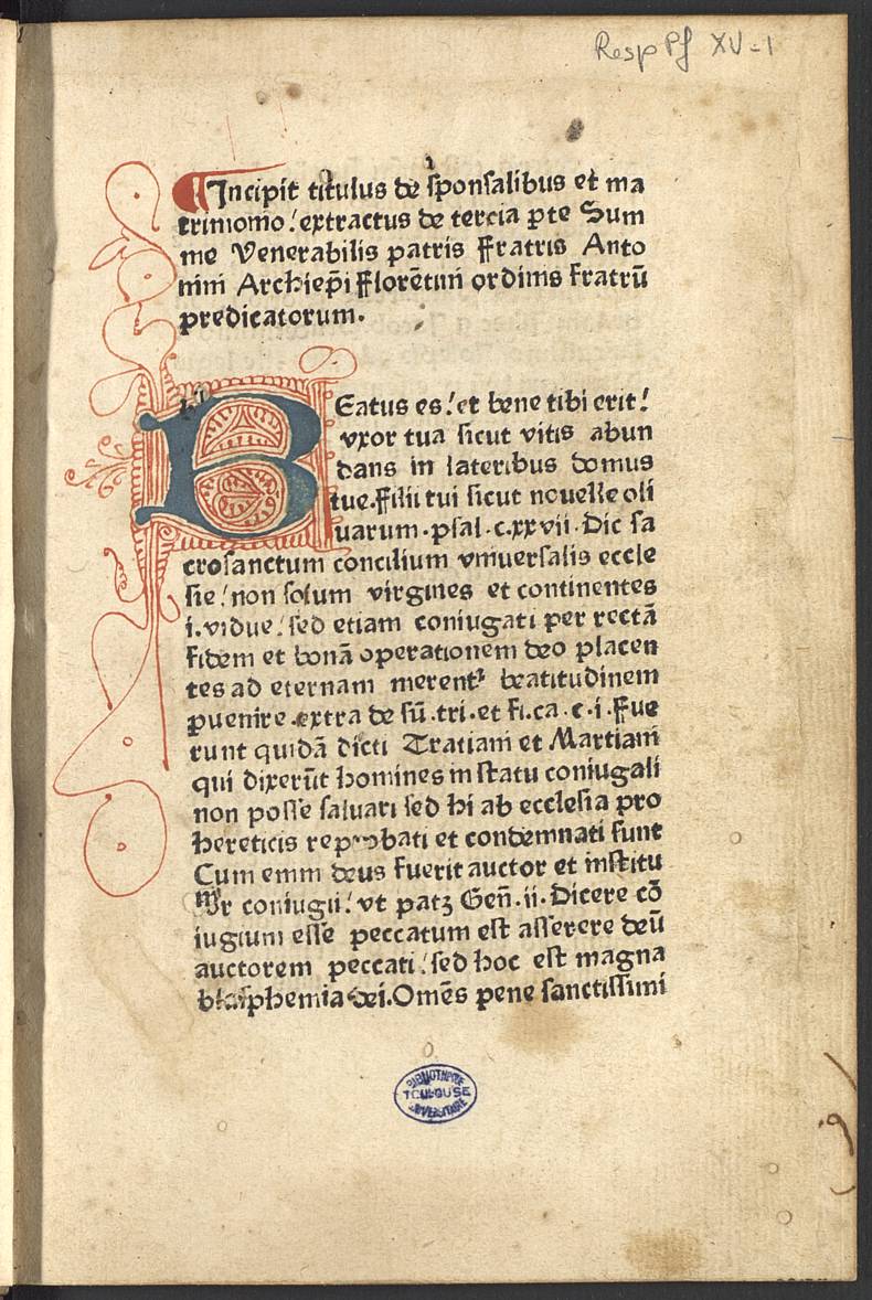 St. Antonin, Incipit titulus de sponsalibus et matrimonio..., [Toulouse, vers 1476] (BU Arsenal, UT1C,Resp Pf XV-1 )