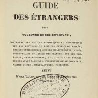 Guide des étrangers dans Toulouse et ses environs...(Toulouse, 1839)